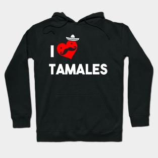 I Love Tamales Hoodie